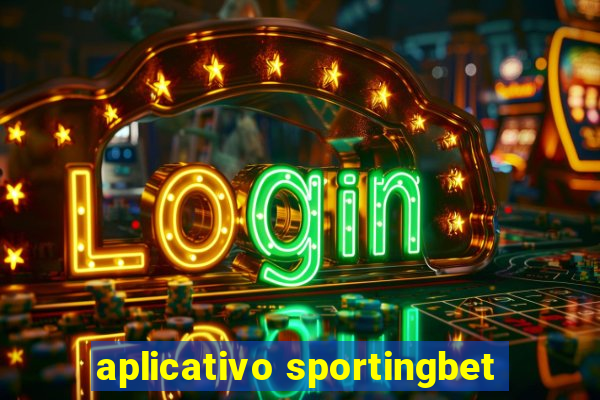 aplicativo sportingbet